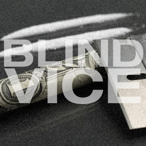 Blind Vice hard drugs cocaine Blind Vice hard drugs cocaine